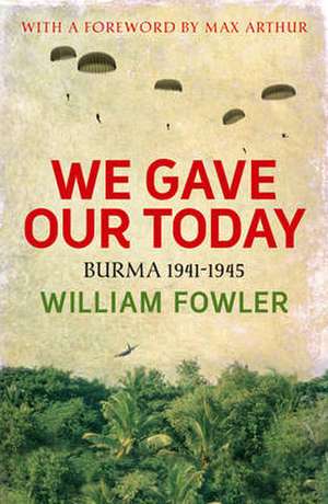 We Gave Our Today de William M. Fowler