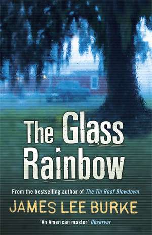 The Glass Rainbow de James Lee Burke