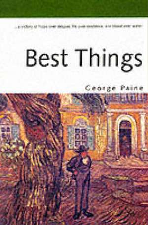 Best Things de George Paine