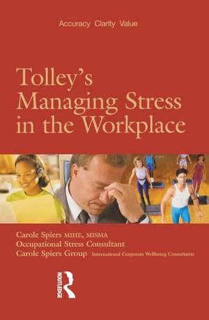 Tolley's Managing Stress in the Workplace de Carole Spiers