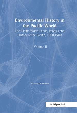 Environmental History in the Pacific World de J. R. McNeill