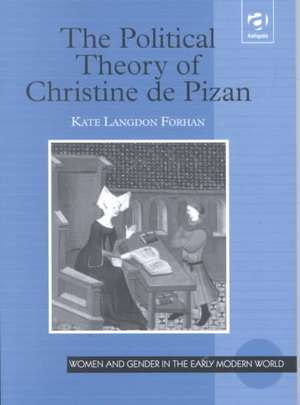 The Political Theory of Christine de Pizan de Kate Langdon Forhan