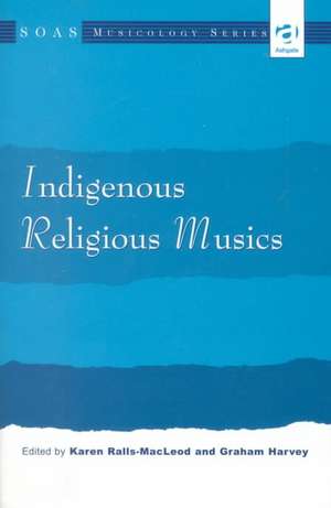 Indigenous Religious Musics de Graham Harvey