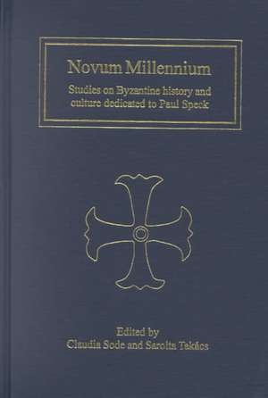 Novum Millennium: Studies on Byzantine History and Culture Dedicated to Paul Speck de Claudia Sode