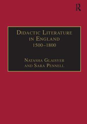 Didactic Literature in England 1500–1800: Expertise Constructed de Sara Pennell