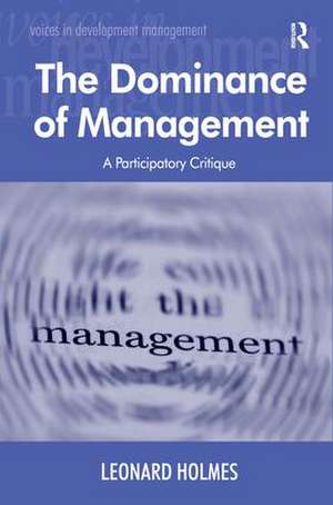 The Dominance of Management: A Participatory Critique de Leonard Holmes