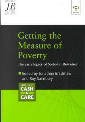 Getting the Measure of Poverty: The Early Legacy of Seebohm Rowntree de Jonathan Bradshaw