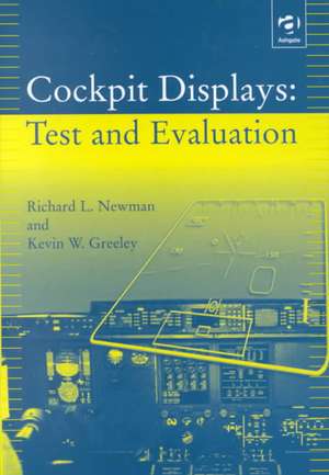 Cockpit Displays: Test and Evaluation de Richard L. Newman