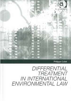 Differential Treatment in International Environmental Law de Philippe Cullet