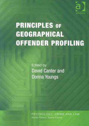 Principles of Geographical Offender Profiling de David Canter