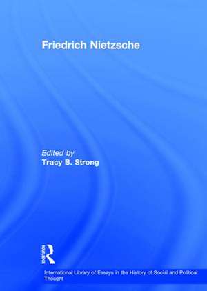 Friedrich Nietzsche de Tracy B. Strong