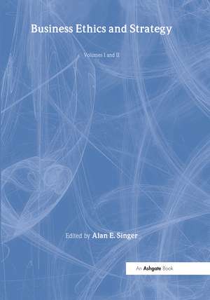 Business Ethics and Strategy, Volumes I and II de Alan E. Singer