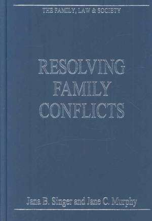 Resolving Family Conflicts de Jane Murphy