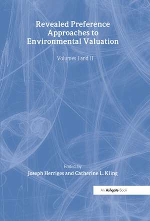 Revealed Preference Approaches to Environmental Valuation Volumes I and II de Catherine L. Kling