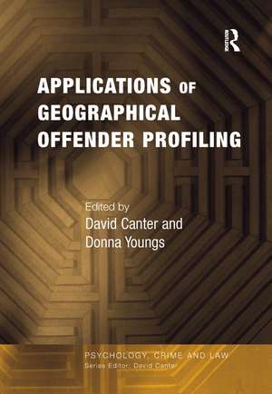 Applications of Geographical Offender Profiling de Donna Youngs