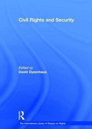 Civil Rights and Security de David Dyzenhaus