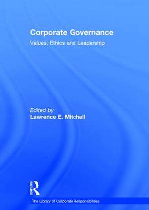 Corporate Governance: Values, Ethics and Leadership de Lawrence E. Mitchell