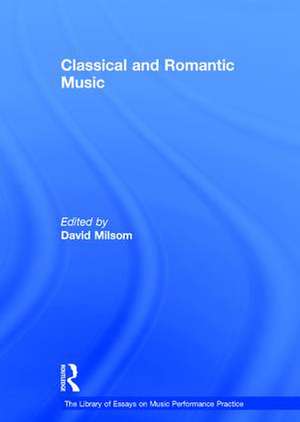 Classical and Romantic Music de David Milsom