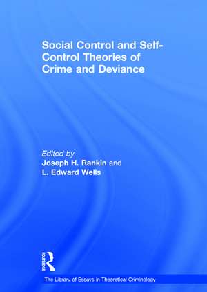 Social Control and Self-Control Theories of Crime and Deviance de L. Edward Wells