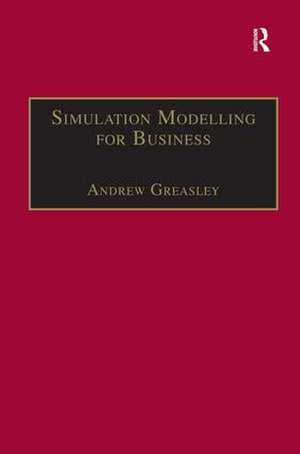 Simulation Modelling for Business de Andrew Greasley