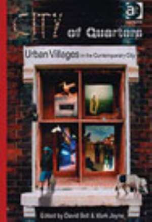 City of Quarters: Urban Villages in the Contemporary City de Mark Jayne