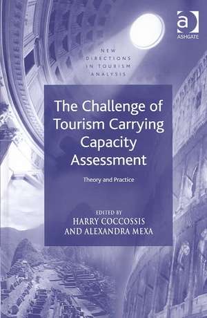 The Challenge of Tourism Carrying Capacity Assessment: Theory and Practice de Harry Coccossis