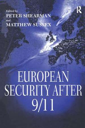 European Security After 9/11 de Matthew Sussex