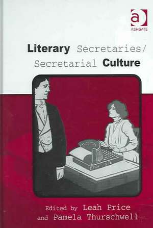 Literary Secretaries/Secretarial Culture de Leah Price