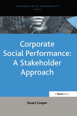 Corporate Social Performance: A Stakeholder Approach de Stuart Cooper