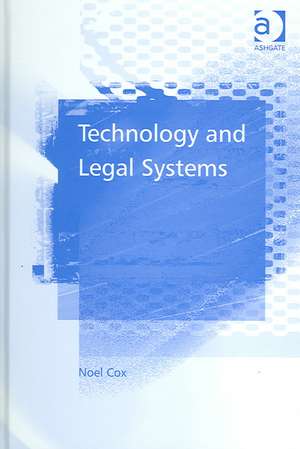 Technology and Legal Systems de Noel Cox