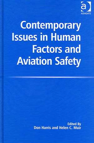 Contemporary Issues in Human Factors and Aviation Safety de Helen C. Muir