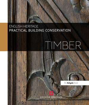 Practical Building Conservation: Timber de Historic England