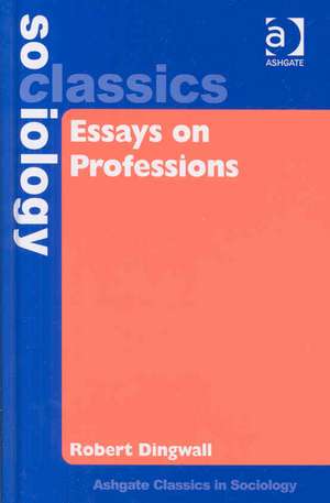 Essays on Professions de Robert Dingwall