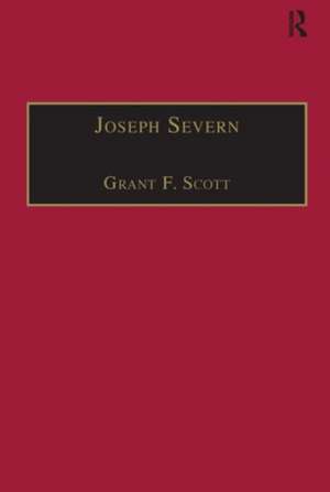 Joseph Severn: Letters and Memoirs de Grant F. Scott