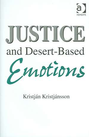 Justice and Desert-Based Emotions de Kristján Kristjánsson