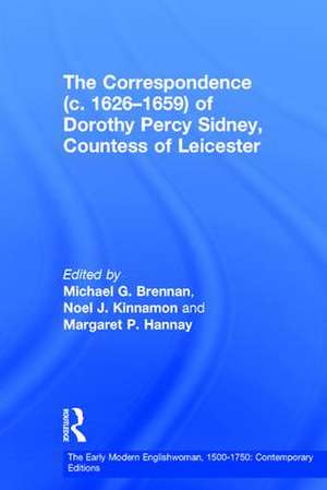 The Correspondence (c. 1626–1659) of Dorothy Percy Sidney, Countess of Leicester de Michael G. Brennan