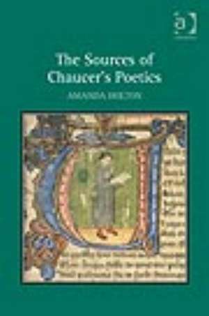 The Sources of Chaucer's Poetics de Amanda Holton