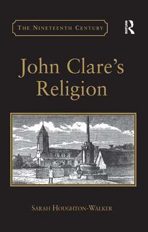 John Clare's Religion de Sarah Houghton-Walker