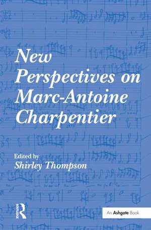 New Perspectives on Marc-Antoine Charpentier de Shirley Thompson