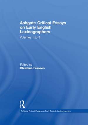 Ashgate Critical Essays on Early English Lexicographers: 5-Volume Set de Ian Lancashire