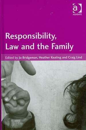 Responsibility, Law and the Family de Jo Bridgeman