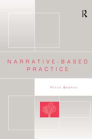 Narrative-based Practice de Peter Brophy