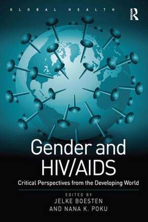 Gender and HIV/AIDS: Critical Perspectives from the Developing World de Nana K. Poku