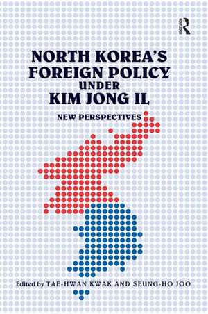 North Korea's Foreign Policy under Kim Jong Il: New Perspectives de Seung-Ho Joo