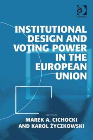 Institutional Design and Voting Power in the European Union de Karol Zyczkowski