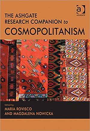 The Ashgate Research Companion to Cosmopolitanism de Maria Rovisco