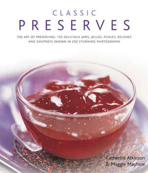 Classic Preserves de Catherine Atkinson