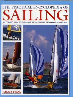 The Practical Encyclopedia of Sailing de Jeremy Evans