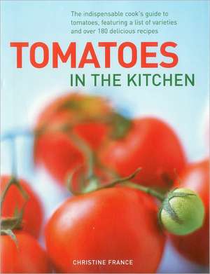 Tomatoes in the Kitchen de Christine France