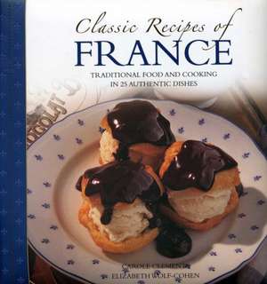 Classic Recipes of France de Carole Clements